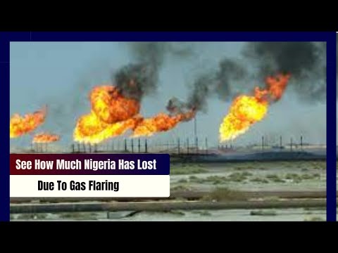 See How Much Nigeria Has Lost As A Result Of Gas Flaring