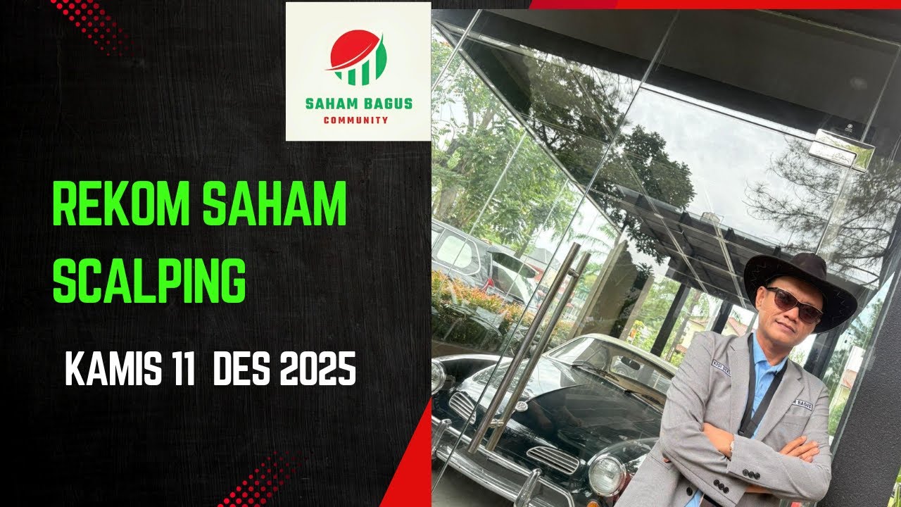 REKOM SAHAM SCALPING KAMIS 11 DESEMBER 2025, BANYAK KEJUTAN AWAS !