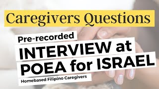 CAREGIVERS QUESTIONS │PRE-RECORDED INTERVIEW AT POEA FOR ISRAEL HOMEBASED FILIPINO CAREGIVERS