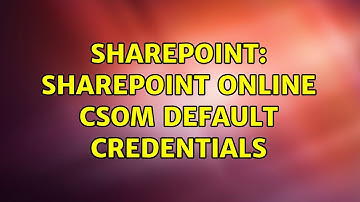 Sharepoint: SharePoint Online CSOM default credentials (3 Solutions!!)