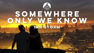 Ian Storm, Menno, Mark Coles - Somewhere Only We Know