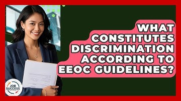 What Constitutes Discrimination According To EEOC Guidelines? - Job Success Network