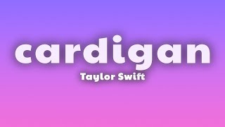 Taylor Swift - cardigan (Lyrics)