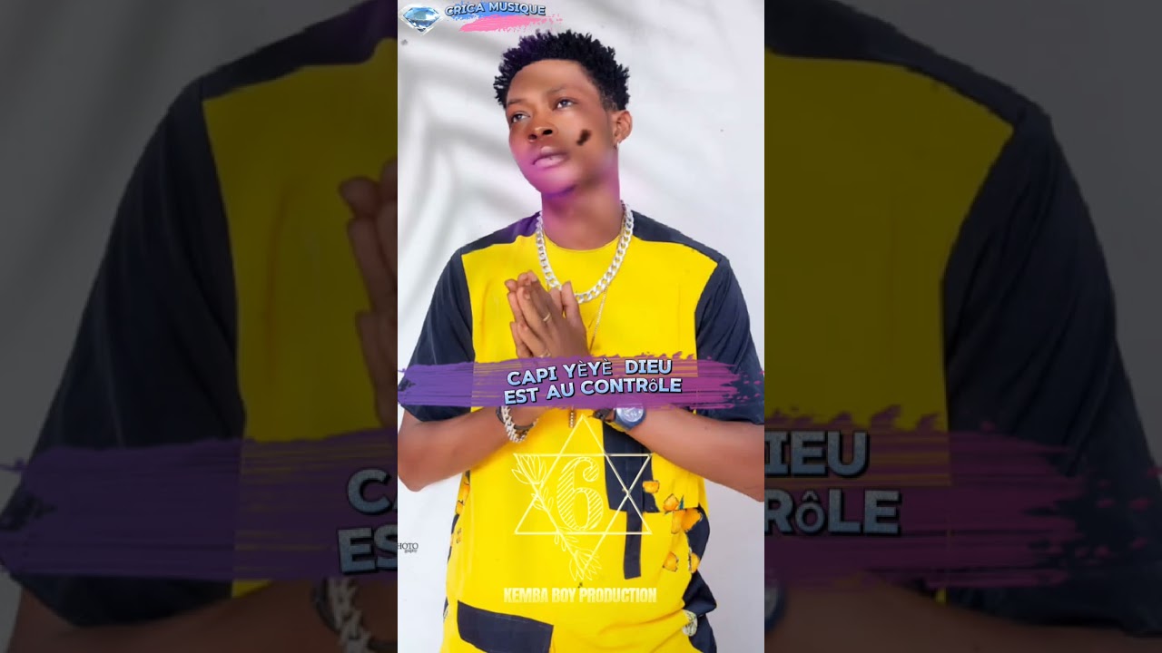 Capi yèyè Dieu est au contrôle