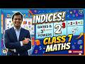 INDICES CLASS 7