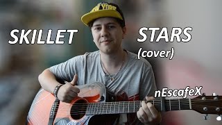 ''Skillet - Stars Cover'' (Acoustic Cover Stars - Skillet) (OFFICIAL VIDEO Cover) by nEscafeX