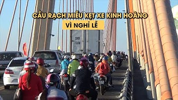 Cầu Rạch Miễu kẹt xe kinh hoàng vì dân đổ về quê nghỉ lễ
