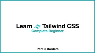 Learn Tailwind CSS Part 5 Borders