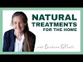 Natural Treatments for the Home - Barbara O