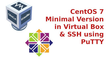 Install CentOS 7 minimal version in Virtual Box, and SSH using Putty in Windows 10