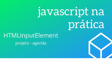 JavaScript na Prática - Agenda - Obter Valor do Elemento Input