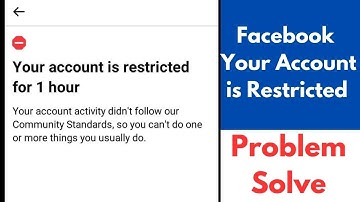 How to Fix Facebook Your Account is Restricted For 1 Hour Problem