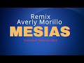 Remix Averly Morillo - Mesías Transition Afro