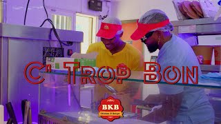 C'TROP BON CHEZ BKB - AVEC DJ KILLERZ