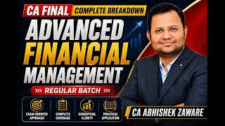 CA Final AFM | Complete breakdown | Regular Batch | CA Abhishek Zaware