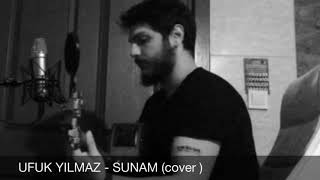 Ufuk Yılmaz  - Sunam (Nurettin Rençber Cover) Resimi