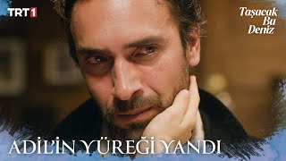 Eleninin Kararı Adili Derinden Yaraladı - Taşacak Bu Deniz 7. Bölüm