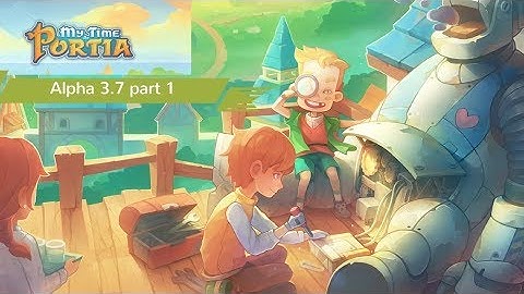 MY TIME AT PORTIA -  Update Alpha 3.7 VOICE ACTING/FARMING/ GLORIOUS GOODIES.
