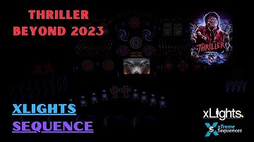 Thriller Beyond 2023 xLights Sequence by xTreme Sequences 4K