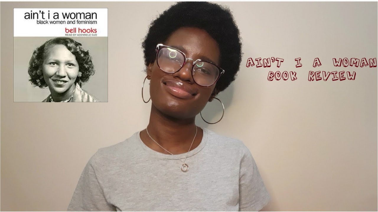 Ain t I A Woman By Bell Hooks Book Review And Discussion CC YouTube Ain t i a woman by bell hooks book review and discussion cc youtube