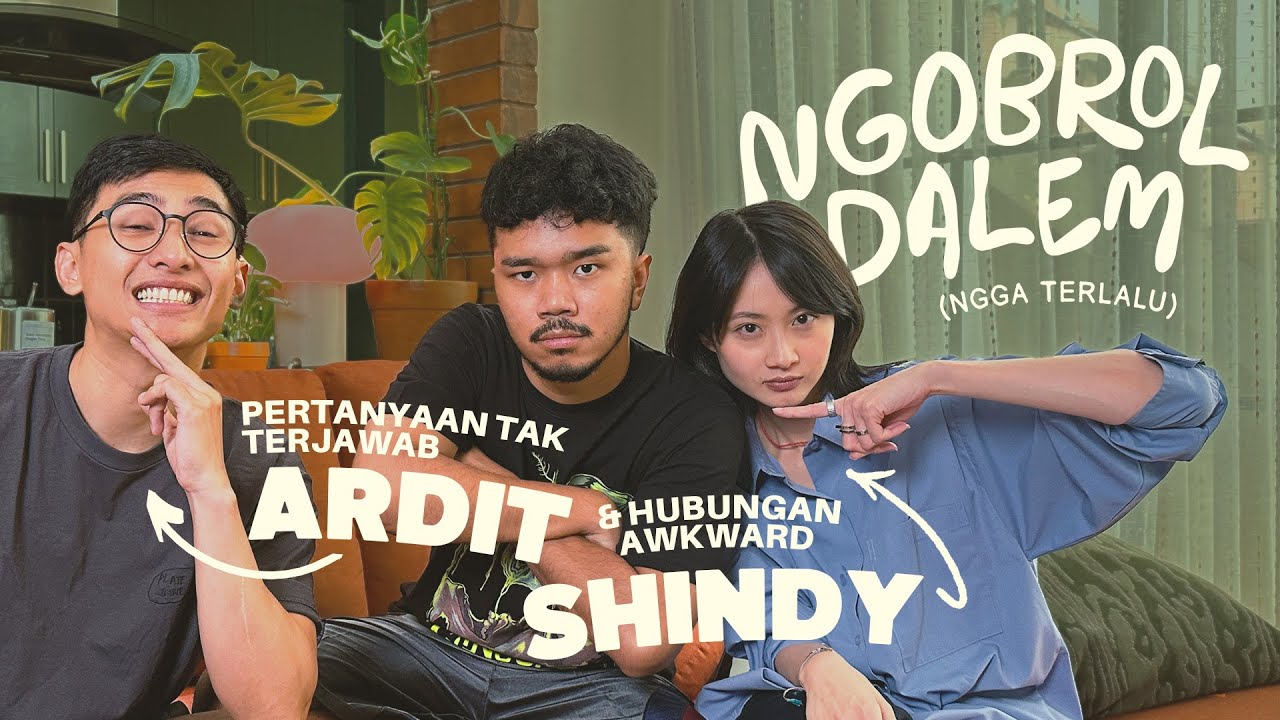 Ngobrol Dalem (Ngga Terlalu) Bareng Ardit Erwandha & Shindy Huang