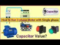 How to Run a 3 phase Motor with Single phase Power(with How to fine Capacitor value)