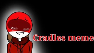 ||Cradles meme||CountryHuman||ft. Indonesian||