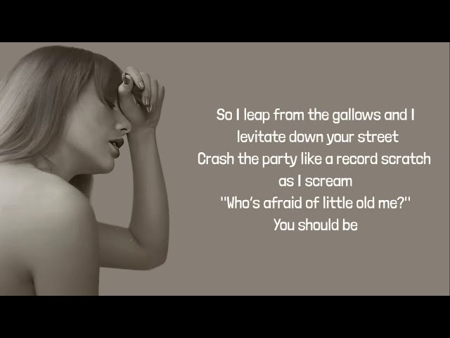 Taylor Swift - Who’s Afraid of Little Old Me? lyrics class=