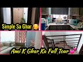 Ami Ka Ghar 🥰Middle Class House Tour||Pakistani Home Tour|Ah Glam Gurll