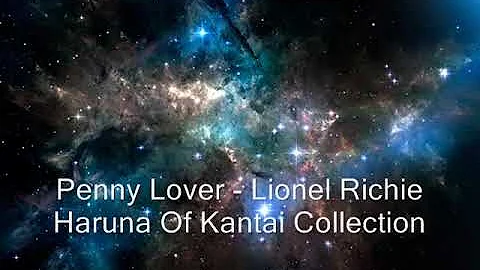 Penny Lover - Lionel Richie with Lyrics Haruna of Kantai Collection