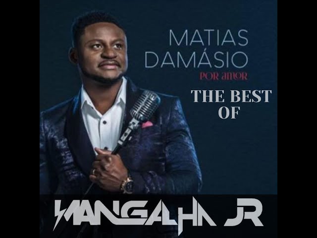 MIX THE BEST MATIAS DAMÁSIO - DJ MANGALHA JR class=