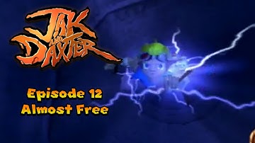 Jak and Daxter - The Precursor Legacy Episode 12 - Almost Free
