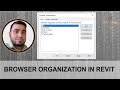 BROWSER ORGANIZATION IN REVIT