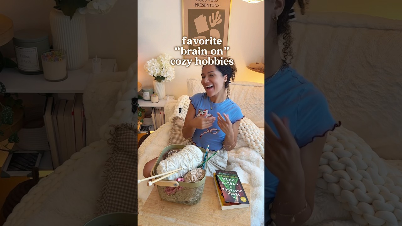 “brain on” hobbies!🧶 