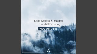 Download Lagu You And Me (feat. Kendall Birdsong)