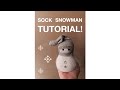 CUTE  and EASY DIY Sock Snowman Tutorial!