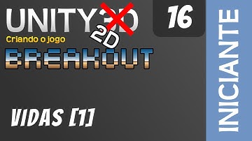 Tutorial Unity 5 (2D) - Criando Breakout - Video aula #16 (Iniciante)