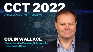 CCT2022 HOTShot interviews - Colin Wallace from Ciena
