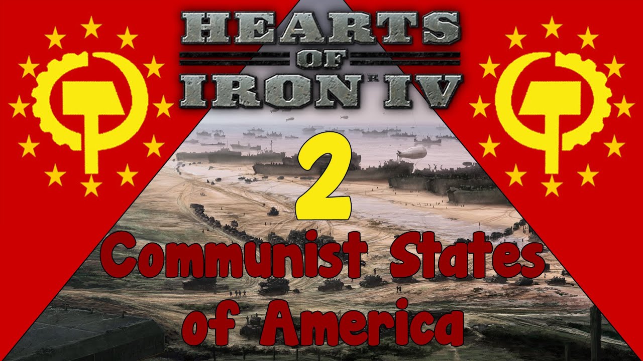 Hearts of Iron IV - Communist States of America 2 - YouTube