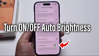 Iphone 17 Pro Max How To Turn Onoff Auto Brightness On Iphone