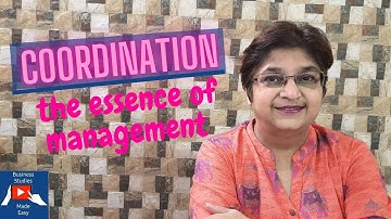 Coordination - The Essence Of Management