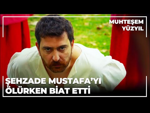 Şehzade Mustafa'ya ölürken biyat etti - Muhteşem Yüzyıl 110.Bölüm