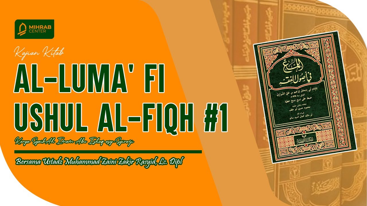 Muhammad Ust Kajian Ushul Fiqih Kitab Al-Luma' - Ust. Muhammad Zaini Zakir Rasyid ...