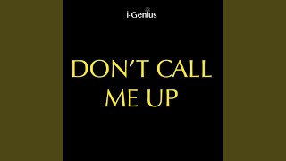 Don't Call Me Up (Instrumental Remix)