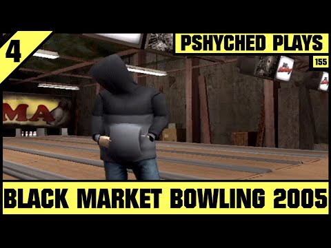 #155 | Black Market Bowling 2005 #4 - Unlocking Kid X