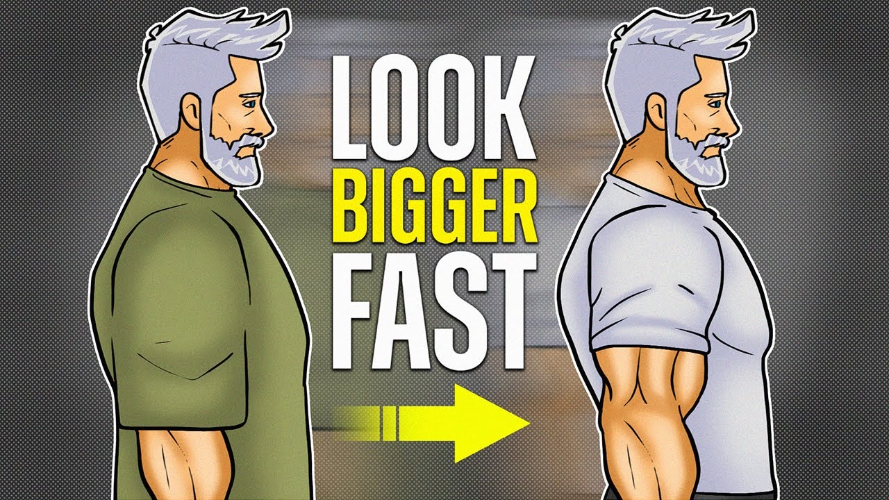 7 Ways to Look Bigger and More Muscular (men over 40)