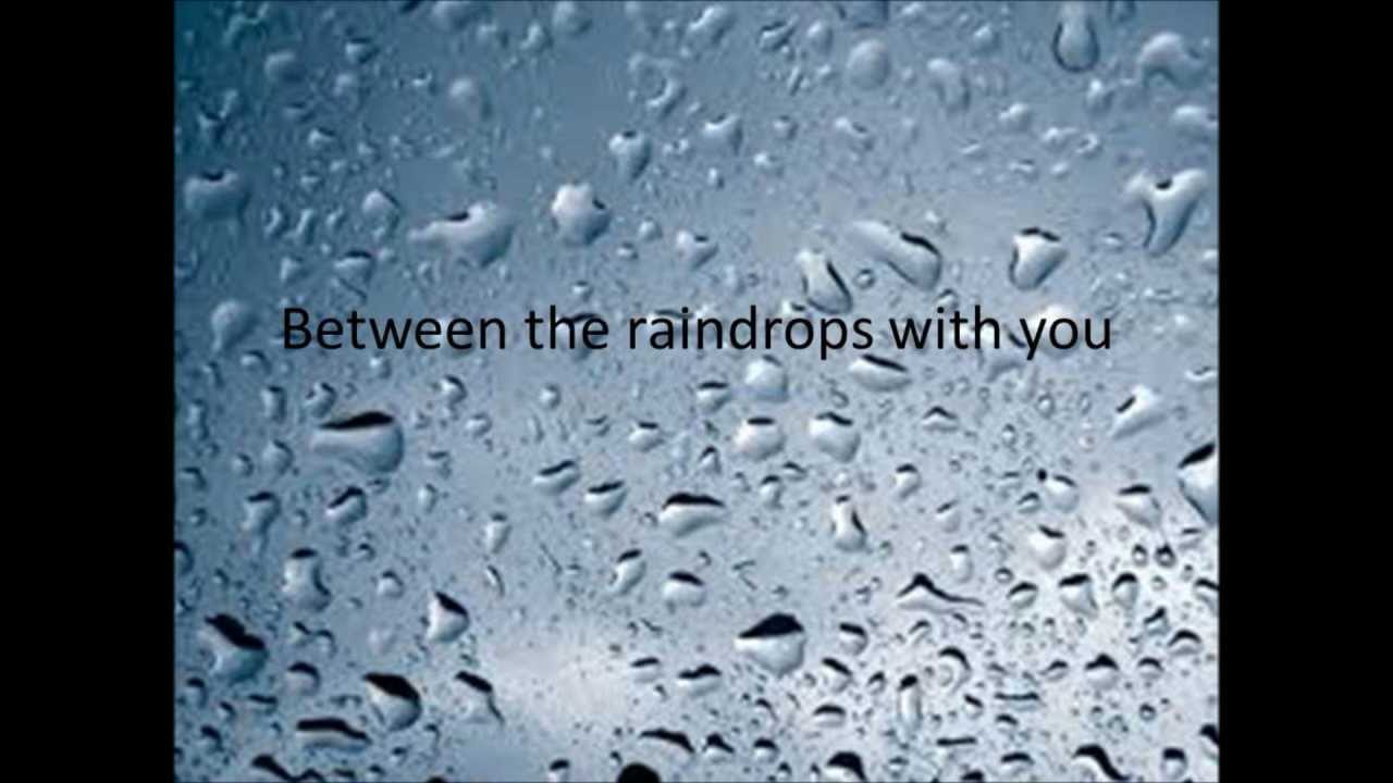Between the Raindrops by Lifehouse feat. Natasha Bedingfield - Lyrics