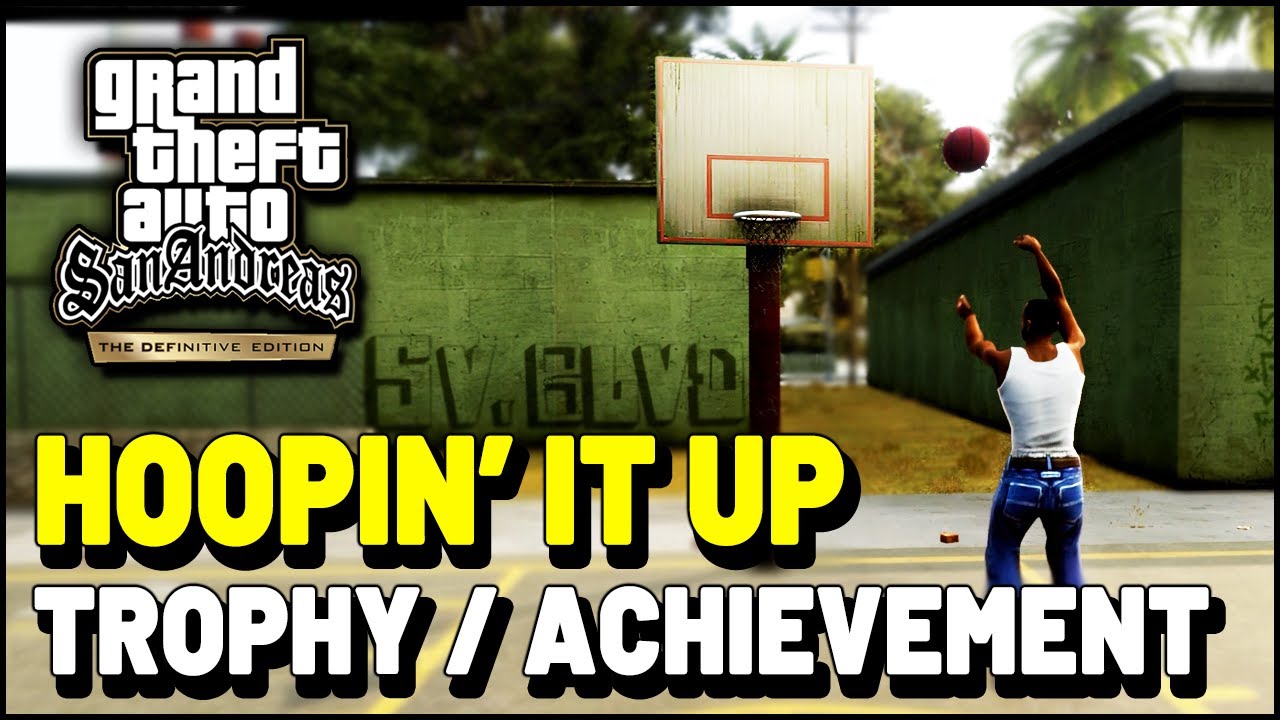 How to play Basketball in GTA: San Andreas Definitive Edition? (Hoopin' it  Up achievement)