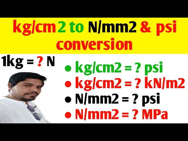 1 kg = ? Newton and convert kg/cm2 to N/mm2,psi, MPa & kN/m2 | 1 kg is  equal to how many Newton - YouTube