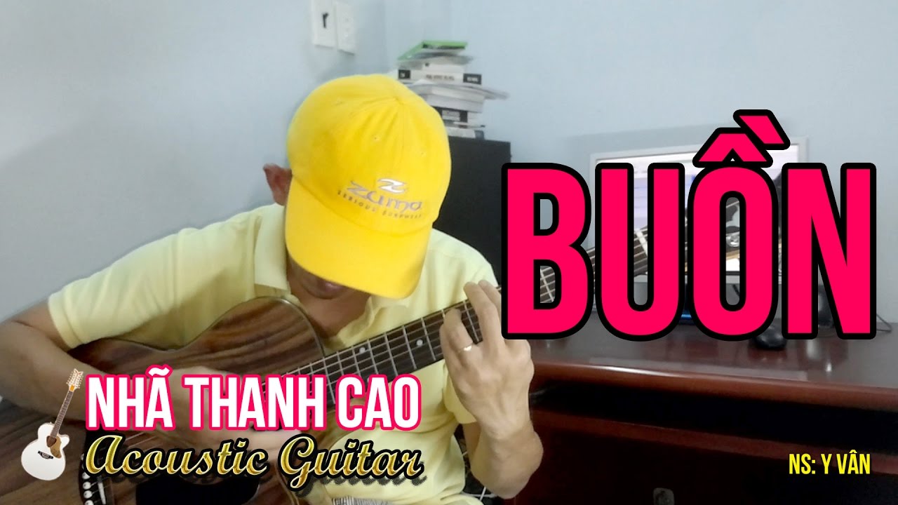 Tự Học Đàn Guitar - Buồn (Cover) | Nhã Thanh Cao ❤️ Bài Viết Tự Học Đàn  Guitar - Buồn (Cover) | Nhã Thanh Cao - Bloghocpiano.Com